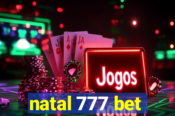 natal 777 bet